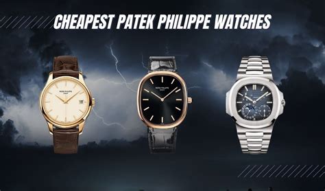 what is the cheapest patek philippe|Patek Philippe cheapest watch price.